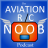 Aviation RC Noob Podcast